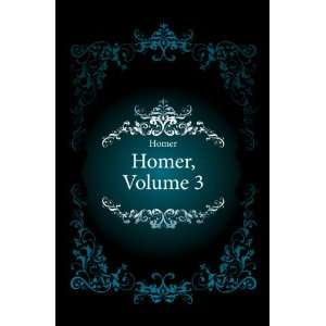  Homer, Volume 3 Homer Books