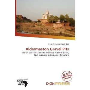   Aldermaston Gravel Pits (9786200911735) Kristen Nehemiah Horst Books