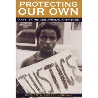Protecting Our Own Race, Crime, and African Americans (Perspectives 