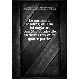 Le parisien a Londres; ou, Une loi anglaise, comÃ©die vaudeville en 