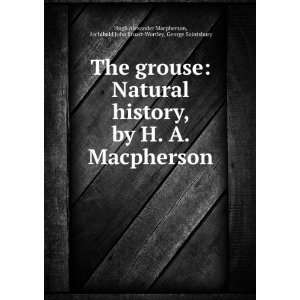    The Grouse natural history Hugh Alexander Macpherson Books