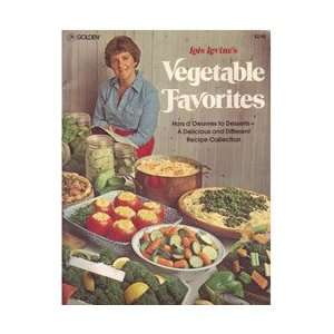    Lois Levines Vegetable Favorites Lois Levine, Hugh McMahon Books