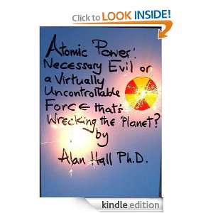 Atomic Power Necessary Evil or Virtually Uncontrollable Force thats 