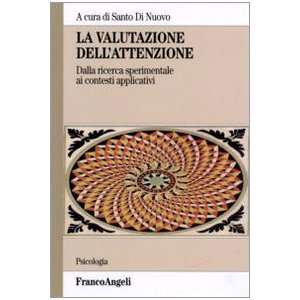  La valutazione dellattenzione. Dalla ricerca sperimentale 