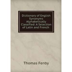  Dictionary of English Synonyms Alphabetically Classified 