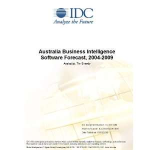 Australia Business Intelligence Software Forecast, 2004 2009 Tim 