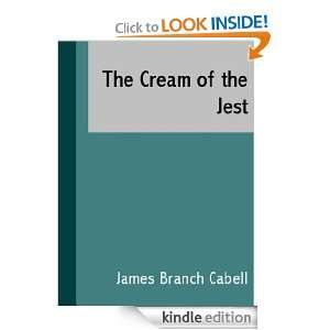 The Cream of the Jest James Branch Cabell  Kindle Store