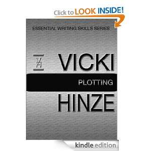 Plotting (Essential Writing Skills) vicki hinze  Kindle 