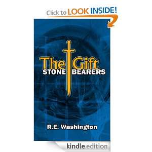 Stone Bearers The Gift R. E. Washington  Kindle Store