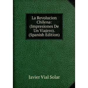   De Un Viajero). (Spanish Edition) Javier Vial Solar Books