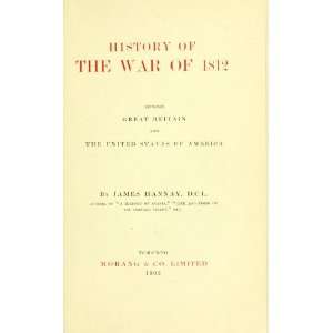   the War of 1812 Between Great Britain and the United States of America