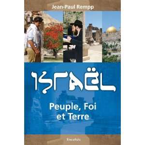   israel   peuple, foi et terre (9782755001075) Rempp Jean Paul Books