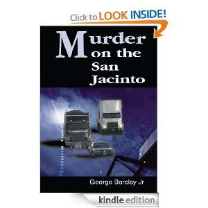 Murder on the San Jacinto George Barclay Jr  Kindle Store