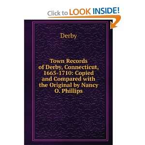  Town records of Derby, Connecticut, 1665 1710; copied and 
