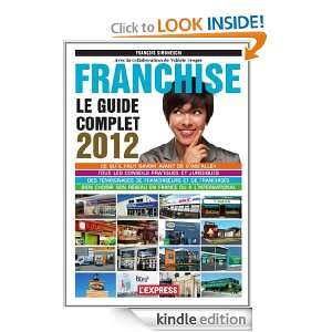 Le guide de la Franchise 2012 (French Edition) Valerie Froger 