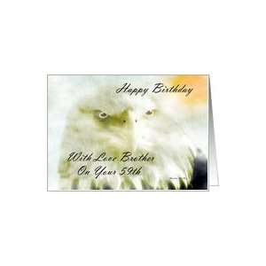  Happy Birthday ~ Brother / 59th ~ Bald Eagle In The Mist 