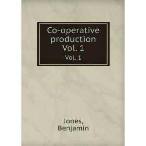 Co operative production. Vol. 1 Benjamin Jones  Books