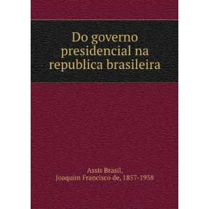   brasileira Joaquim Francisco de, 1857 1938 Assis Brasil Books