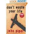 Dont Waste Your Life (Gift Edition) by John Piper ( Paperback 