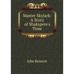  Master Skylark; a story of Shakesperes time John Bennett Books