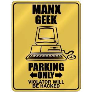  New  Manx Geek   Parking Only / Violator Will Be Hacked 