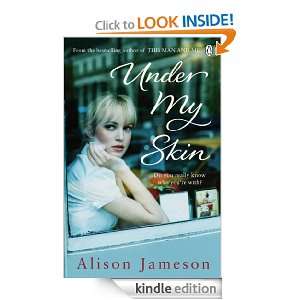 Under My Skin Alison Jameson  Kindle Store