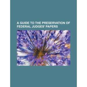   of federal judges papers (9781234475741) U.S. Government Books