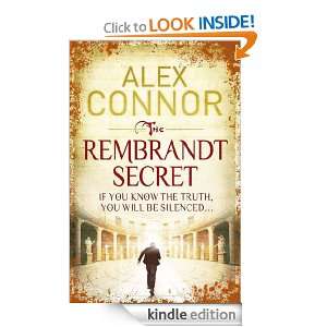 The Rembrandt Secret Alex Connor  Kindle Store
