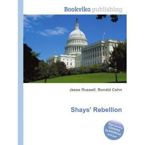  Shays Rebellion Ronald Cohn Jesse Russell Books