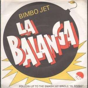  LA BALANGA 7 INCH (7 VINYL 45) UK EMI 1975 BIMBO JET 