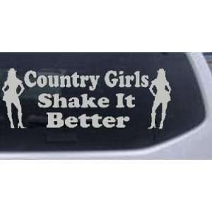 Country Girls Shake It Better Country Car Window Wall Laptop Decal 