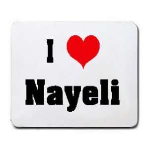  I Love/Heart Nayeli Mousepad