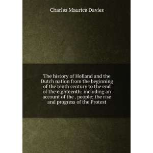  The history of Holland and the Dutch nation from the 