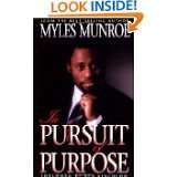 In Pursuit of Purpose by Myles Munroe and Ben Kinchlow (Nov 1, 1992)