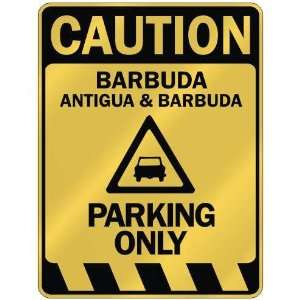   BARBUDA PARKING ONLY  PARKING SIGN ANTIGUA & BARBUDA Home