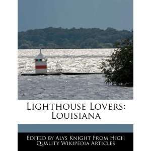  Lighthouse Lovers Louisiana (9781241685041) Alys Knight Books
