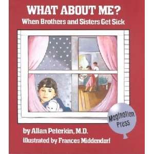  What About Me? Allan/ Middendorf, Frances (ILT) Peterkin Books