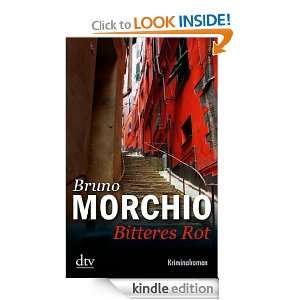 Bitteres Rot Kriminalroman (German Edition) Bruno Morchio, Ingrid 