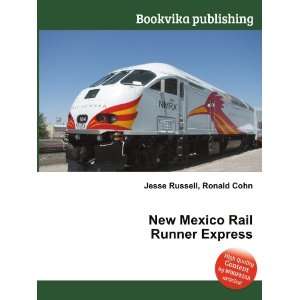  New Mexico Rail Runner Express Ronald Cohn Jesse Russell 