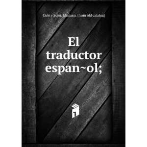  El traductor espanÌ?ol; Mariano. [from old catalog] Cubi 