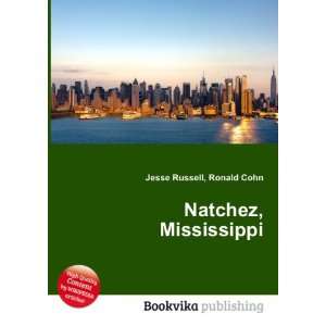  Natchez, Mississippi Ronald Cohn Jesse Russell Books