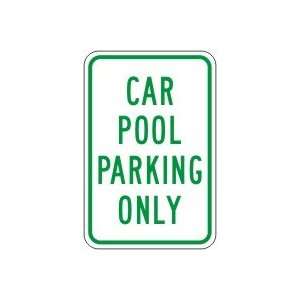 CAR POOL PARKING ONLY 18 x 12 Sign .080 Reflective Aluminum