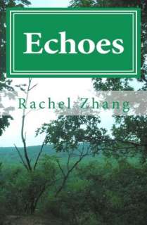   Echoes by Rachel Zhang, CreateSpace