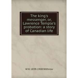  The kings messenger, or, Lawrence Temples probation a 