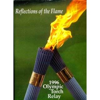 Reflections of the Flame 1996 Olympic Torch Relay by Mark Williams 