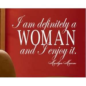   Monroe quote I am definitely a woman wall Sayings 