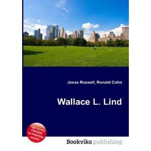  Wallace L. Lind Ronald Cohn Jesse Russell Books