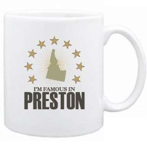  New  I Am Famous In Preston  Idaho Mug Usa City