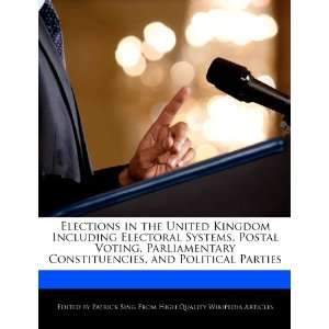 Elections in the United Kingdom Including Electoral Systems, Postal 