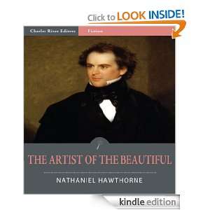 The Artist of the Beautiful (Illustrated) Nathaniel Hawthorne 
